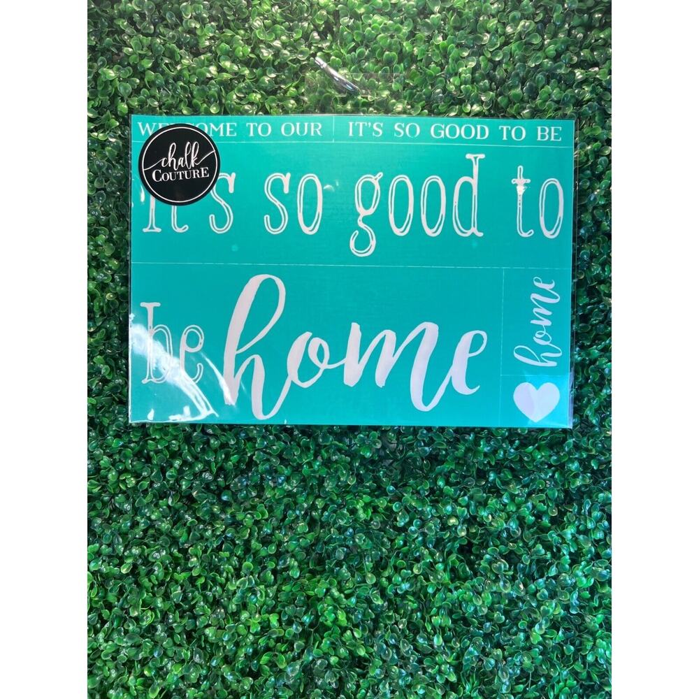 New Chalk Couture - Its So Good To Be Home RETIRED Size C 12"x18" Craft Gift
